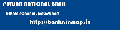 PUNJAB NATIONAL BANK  KERALA PONNANI, MALAPURAM    banks information 